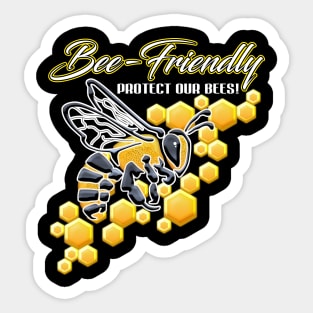 Bee-Friendly Protect Our Bees Sticker